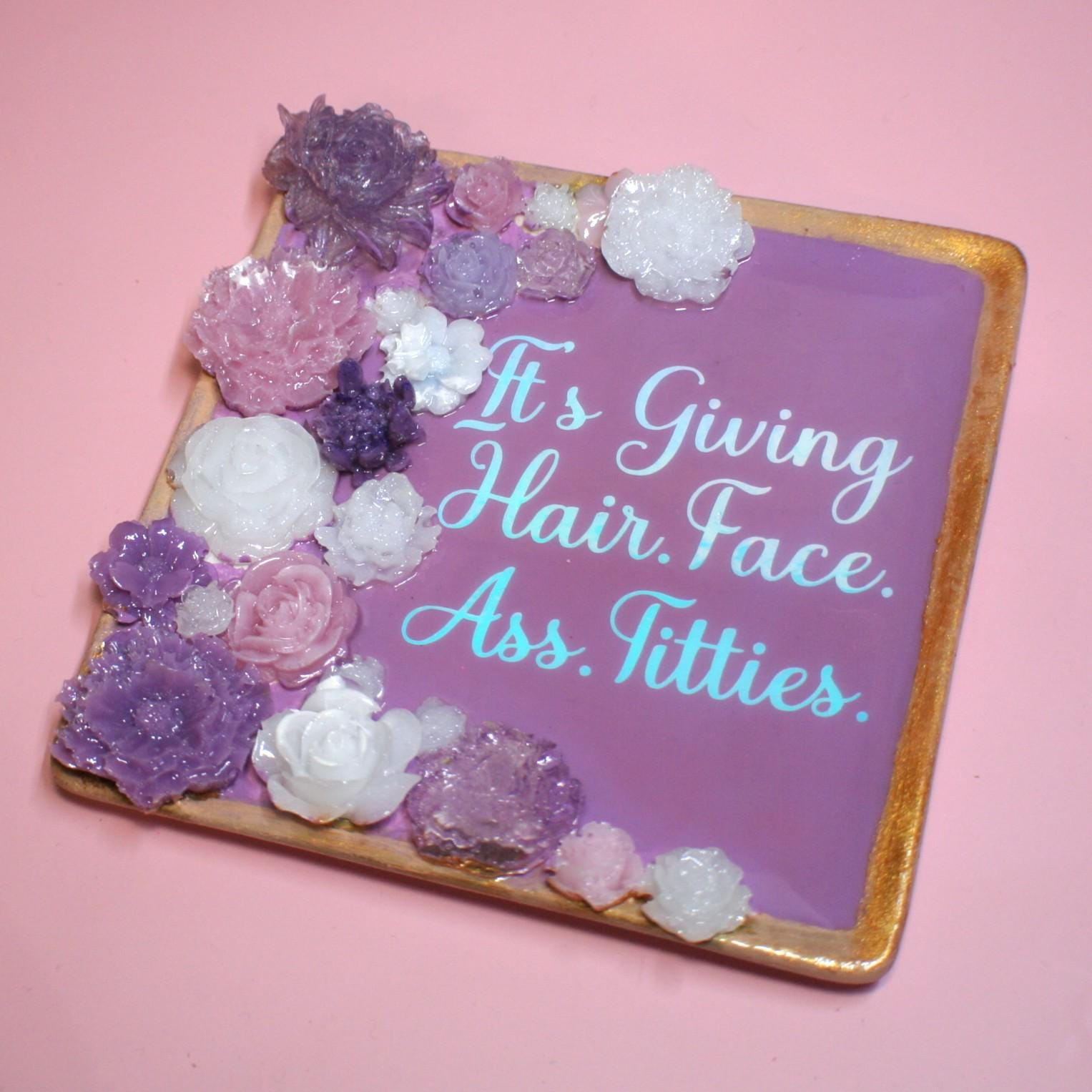 It’s Giving Hair, Face, Ass, Titties Trinket Dish | Jewelry Tray | Decorative Tray