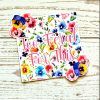 Too Feral For This Sticker – Square Floral Sass in Vinyl – Say It Louder – Handmade by ShesSoCrafty Goods