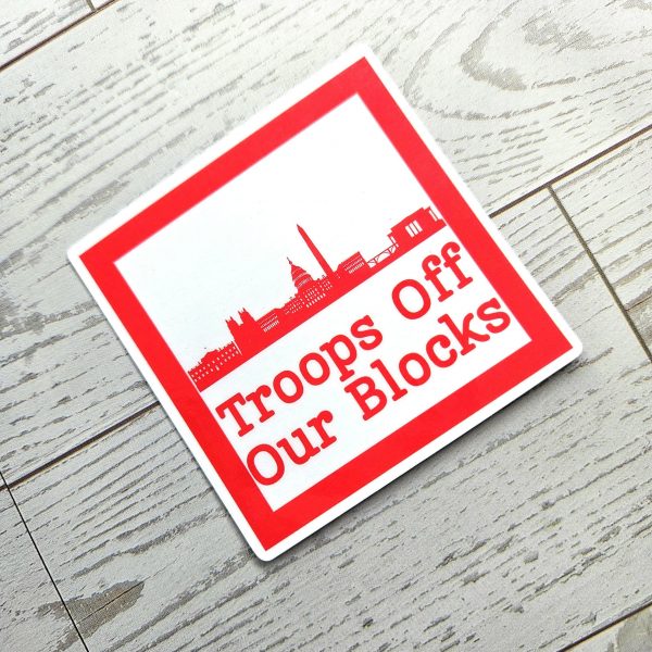 Dc Skyline Protest Sticker: Troops Off Our Blocks Vinyl Decal – Stickers – Handmade By Shessocrafty Goods