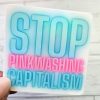 Stop Pinkwashing Capitalism – Rainbow Holographic Protest Sticker – Say It Louder – Handmade by ShesSoCrafty Goods