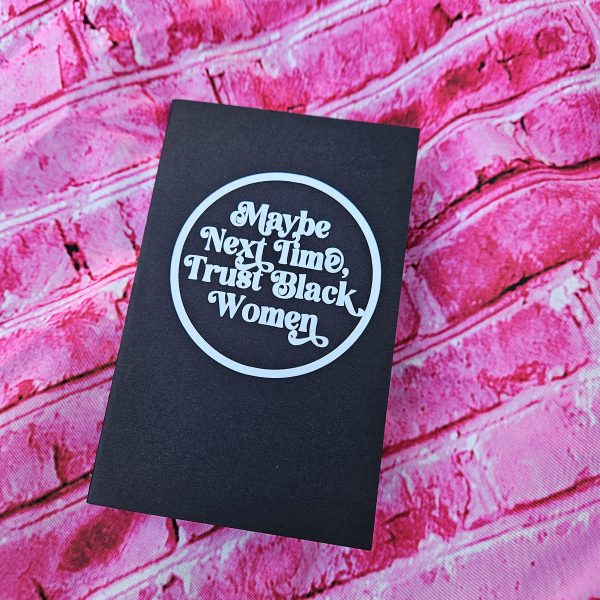 Trust Black Women Mini Notebook | Feminist Lined Journal – Bookish – Handmade By Shessocrafty Goods