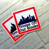 Chicago Protest Sticker: Troops Off Our Blocks - Vinyl Activist Decal – Stickers – Handmade By Shessocrafty Goods