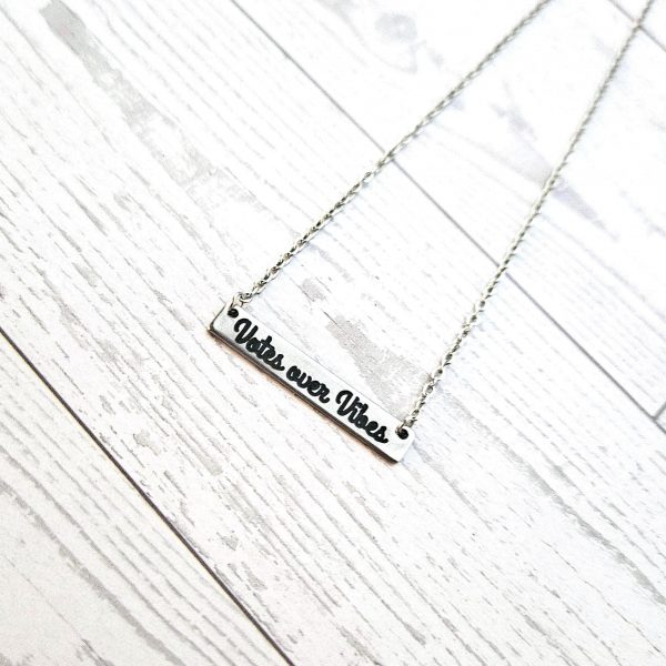 Votes Over Vibes Necklace • Satin Stainless Steel, Social Justice Gift – Jewelry – Handmade By Shessocrafty Goods