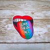 Rainbow Tongue Pride Sticker: Slay Them All Vinyl Decal – Say It Louder – Handmade by ShesSoCrafty Goods