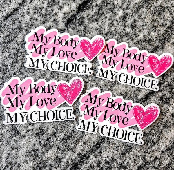 My Body Love Choice Sticker - Pro Choice Feminist Vinyl Decal – Say It Louder – Handmade By Shessocrafty Goods