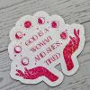 God Is A Woman And She'S Tired – Feminist Celestial Vinyl Sticker (Matte Or Holo Dot) – Say It Louder – Handmade By Shessocrafty Goods