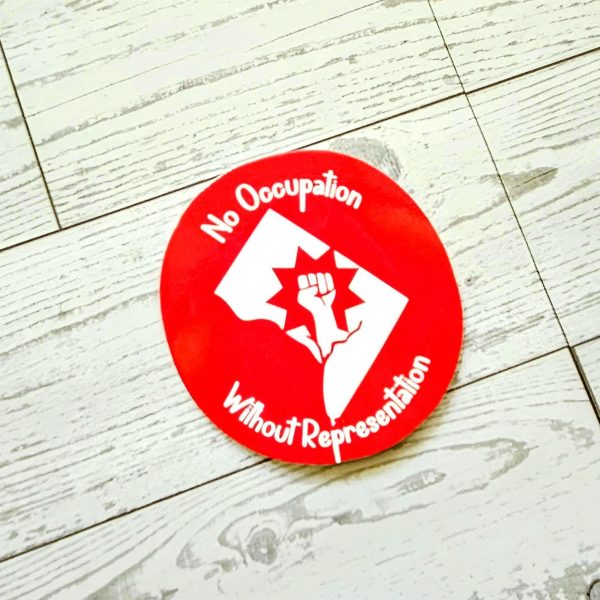 No Occupation Without Representation Dc Sticker: Protest Vinyl Decal – Say It Louder – Handmade By Shessocrafty Goods