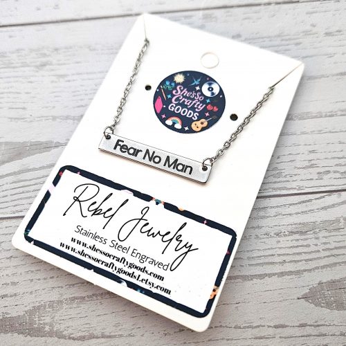 Fear No Man Necklace – Feminist Jewelry Gift – Stainless Steel Bar Pendant with Black Engraving – Jewelry – Handmade by ShesSoCrafty Goods