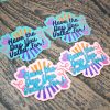 Have The Day You Voted For Sticker - Sarcastic Political Retro Decal – Say It Louder – Handmade By Shessocrafty Goods