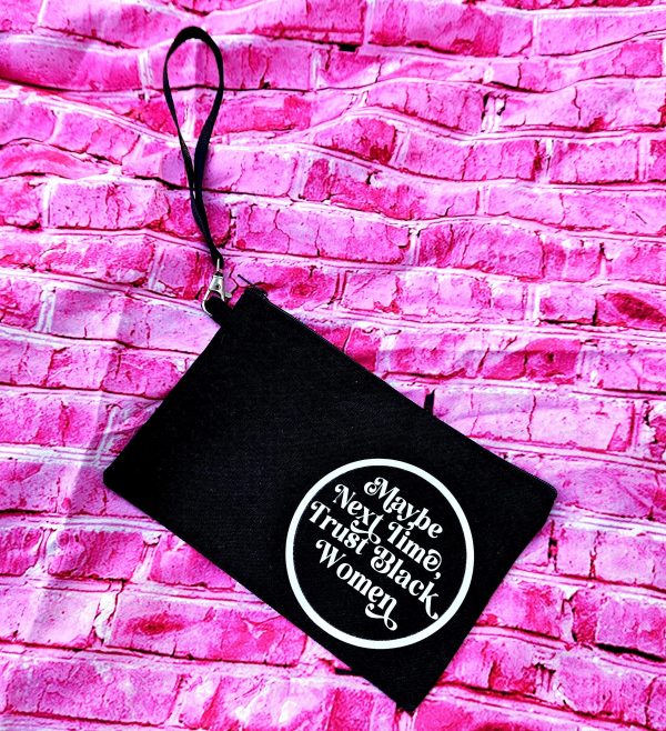 Trust Black Women Canvas Wristlet | Feminist Zip Pouch, Activist Makeup Bag – Say It Louder – Handmade By Shessocrafty Goods
