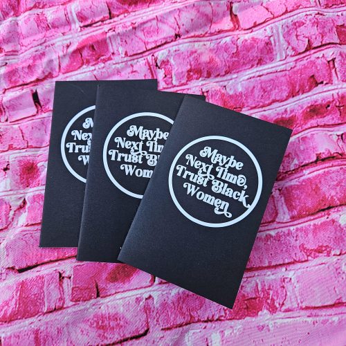 Trust Black Women Mini Notebook | Feminist Lined Journal – Bookish – Handmade by ShesSoCrafty Goods
