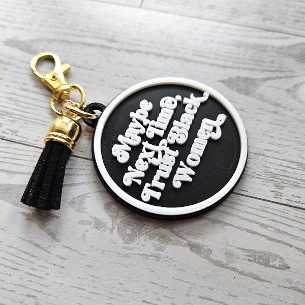 Maybe Next Time Trust Black Women Bag Charm &Amp; Keychain • 3D Printed Statement Accessory – Keychains – Handmade By Shessocrafty Goods