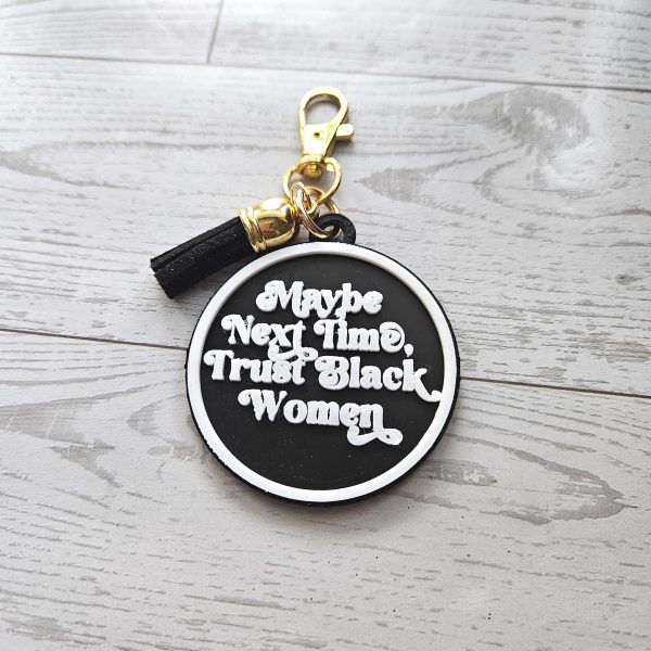Loud Color. Louder Statements. - ShesSoCrafty Goods Maybe Next Time Trust Black Women Bag Charm &Amp; Keychain β’ 3D Printed Statement Accessory β Uncategorized β Handmade By Shessocrafty Goods