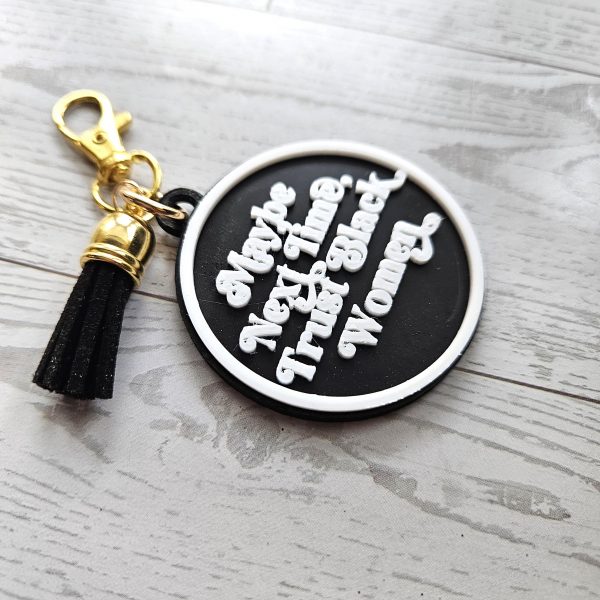 Maybe Next Time Trust Black Women Bag Charm &Amp; Keychain • 3D Printed Statement Accessory – Keychains – Handmade By Shessocrafty Goods