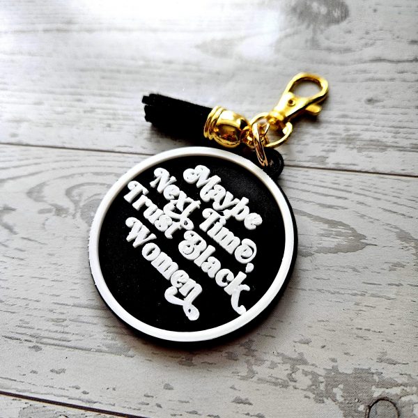 Maybe Next Time Trust Black Women Bag Charm &Amp; Keychain • 3D Printed Statement Accessory – Keychains – Handmade By Shessocrafty Goods