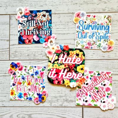 Feral & Floral Sticker Set: Funny Sarcastic Waterproof Vinyl Stickers – Say It Louder – Handmade by ShesSoCrafty Goods