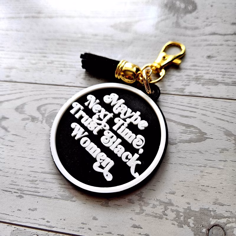 Maybe Next Time Trust Black Women Bag Charm & Keychain • 3D Printed Statement Accessory – Keychains – Handmade by ShesSoCrafty Goods