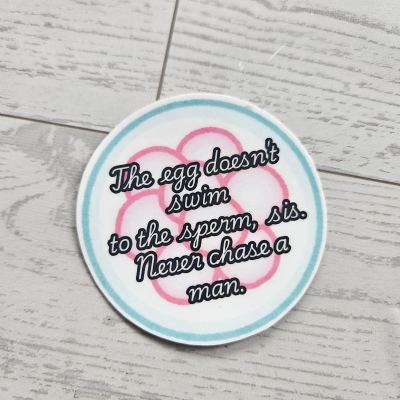 Feminist Egg Vinyl Sticker The Egg Doesn't Swim Quote Decal – Say It Louder – Handmade by ShesSoCrafty Goods